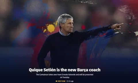 CHÍNH THỨC: Barca đuổi việc Valverde, bổ nhiệm Setien