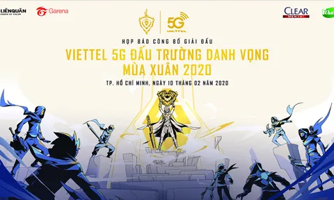 Công bố giải chuyên nghiệp Liên quân Mobile Viettel 5G Đấu trường danh vọng mùa xuân 2020
