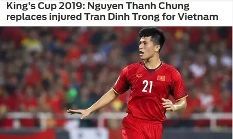 Báo châu Á: Đã rõ người thay thế Đình Trọng tham dự King's Cup