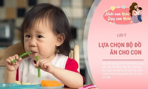 Thứ đồ này trong bữa ăn âm thầm hại trẻ, bác sĩ Nhi nhắc nhở bố mẹ cẩn thận