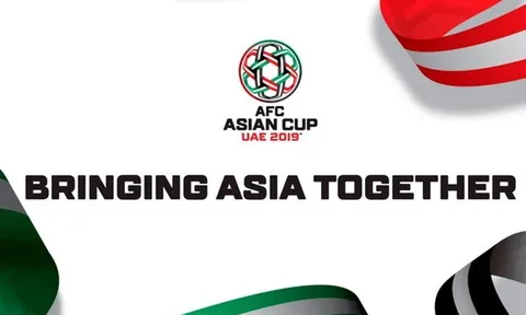 Vòng chung kết Asian Cup 2019: Mang châu Á đến gần nhau hơn