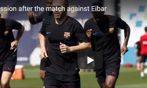 Barca tập nhẹ sau trận thắng Eibar