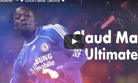 Chiêm ngưỡng 'máy quét' siêu hạng Claude Makelele