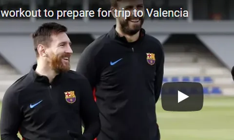 Dàn sao Barca rạng rỡ trong buổi tập trước trận gặp Valencia