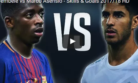 Dembele liệu có tài năng hơn Asensio?