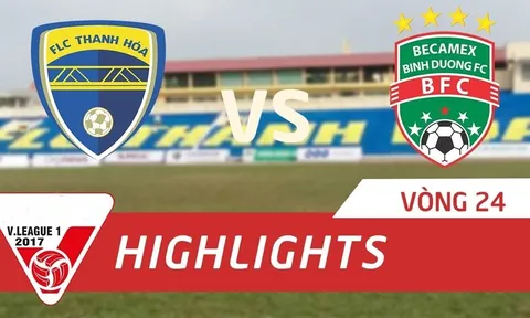 FLC Thanh Hóa 1-1 Becamex Bình Dương (Vòng 24 V-League 2017)