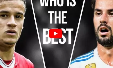 Isco Alarcon vs Philippe Coutinho - ai hơn ai?