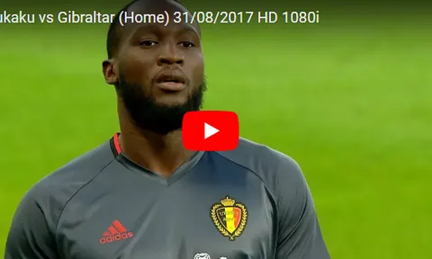 Màn trình diễn của Romelu Lukaku trước Gibraltar
