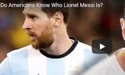 Người Mỹ không biết Messi là ai
