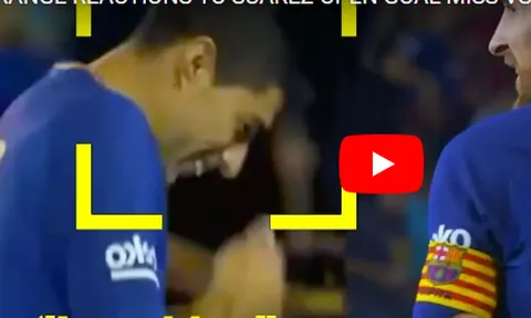 Pha bỏ lỡ không thể tin nổi của Luis Suarez