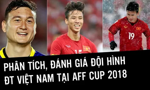 Phân tích, đánh giá đội hình ĐT Việt Nam tại AFF Cup 2018