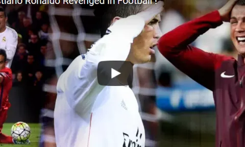 Ronaldo và những lần 'trả thủ' đẳng cấp nhất