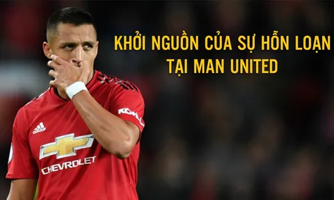 Sanchez - Khởi nguồn của sự hỗn loạn tại Man United