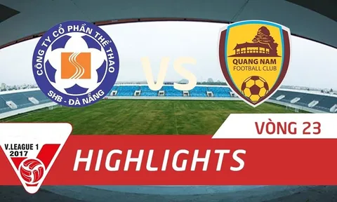 SHB Đà Nẵng 0-2 Quảng Nam FC (Vòng 23 V-League 2017)