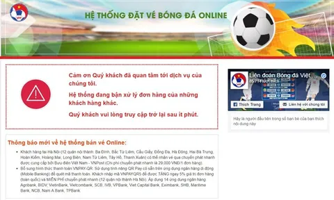 Tiếp tục bán vé Việt Nam vs Philippines từ 10h, hệ thống lại tê liệt