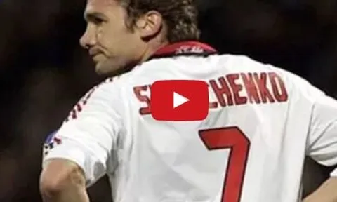 Top 10 bàn thắng đẹp nhất của Andriy Shevchenko