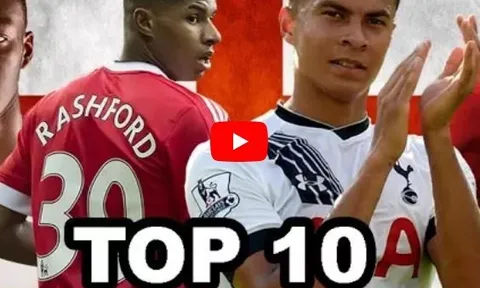 Top 10 tài năng trẻ triển vọng nhất bóng đá Anh