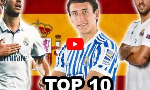 Top 10 tài năng trẻ triển vọng nhất bóng đá Tây Ban Nha
