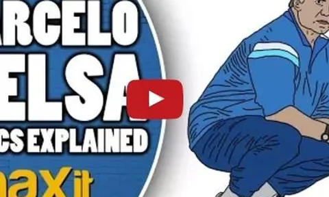 Video: Phân tích chiến thuật của HLV Marcelo Bielsa