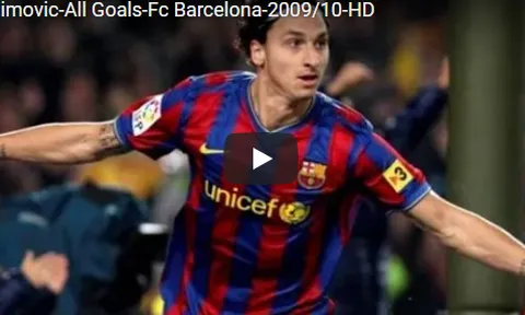 Zlatan Ibrahimovic thành công hay thất bại trong màu áo Barca?
