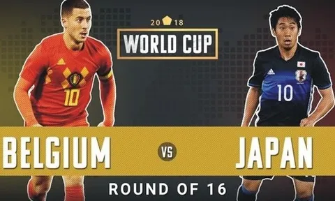 01h00 ngày 03/07, Bỉ vs Nhật Bản: Cháy hết mình, các chiến binh Samurai!