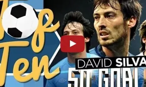 10 bàn thắng đẹp nhất của David Silva ở Ngoại hạng Anh