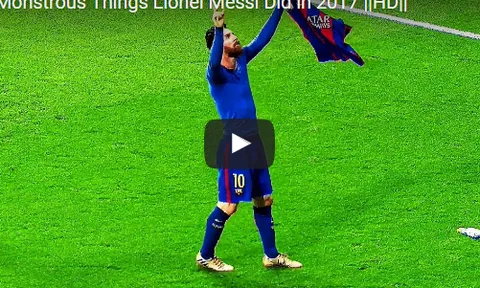 15 điều thần kỳ Messi đã làm được trong năm 2017