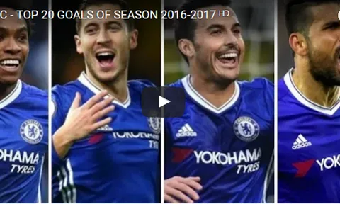 20 bàn thắng đỉnh cao của Chelsea mùa này