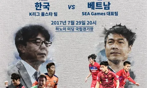 20h00 ngày 29/07, U22 Việt Nam vs ĐT Ngôi sao K-League: Chơi cho sướng trước khi lên đường