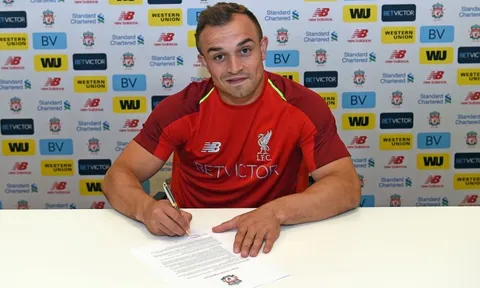CHÍNH THỨC: Liverpool chiêu mộ thành công Xherdan Shaqiri