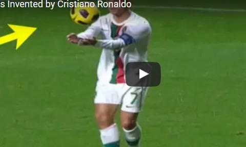 5 kỹ năng được Ronaldo phát minh
