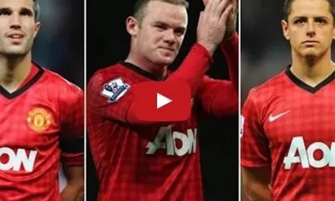 64 bàn thắng của bộ 3 Van Persie - Chicharito - Rooney mùa 2012/13
