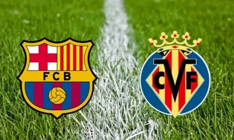 Barcelona vs Villarreal: Điểm nhấn đáng chú ý trước trận đấu bù vòng 34