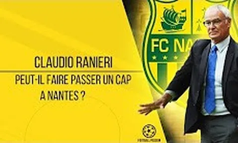 Claudio Ranieri và chuyến hành trình mới tại Nantes
