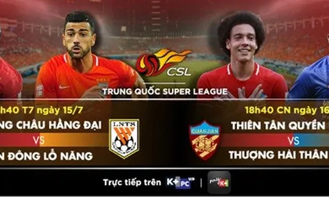 Chinese Super League vòng 17: Xem “sao” Brazil chống lại thầy cũ