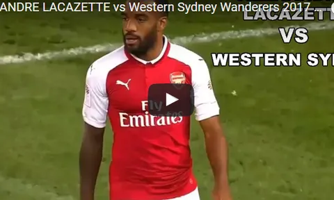 Màn trình diễn của Lacazette trước Western Sydney Wanderers