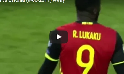 Màn trình diễn của Romelu Lukaku trước Estonia