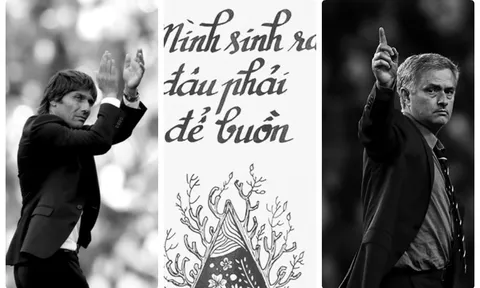 Mourinho - Conte: Mình sinh ra đâu phải để buồn...