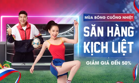 MÙA BÓNG CUỒNG NHIỆT – SĂN HÀNG KỊCH LIỆT CÙNG TIKI.VN