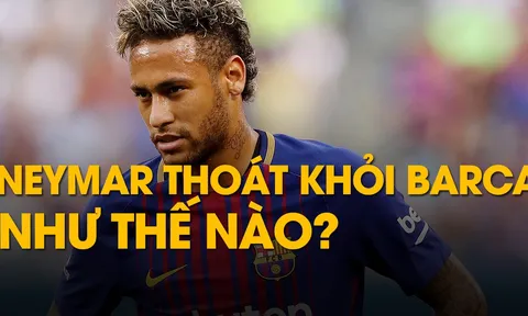 Neymar thoát khỏi Barca như thế nào?