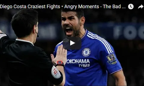 Những pha 'nổi điên' của Diego Costa trong quá khứ