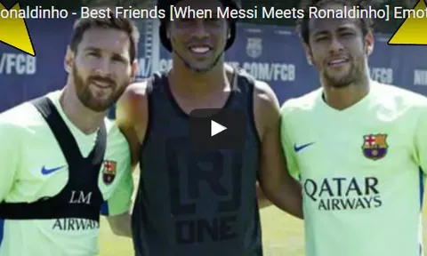 Ronaldinho, Messi và Neymar ngày hội ngộ ở Barca