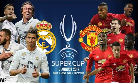 Siêu cúp châu Âu: Real Madrid - Man Utd & Những điều cần biết