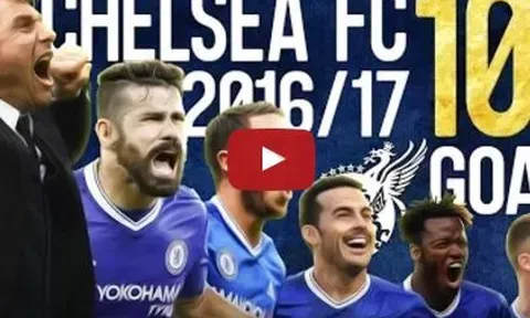 Tất cả 109 bàn thắng của Chelsea mùa 2016/17