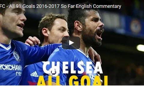 Tất thảy 91 bàn thắng của Chelsea mùa này