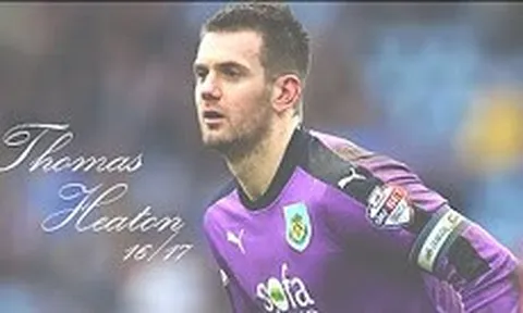 Tom Heaton, bức tường khổng lồ mà Chelsea cần phải vượt qua