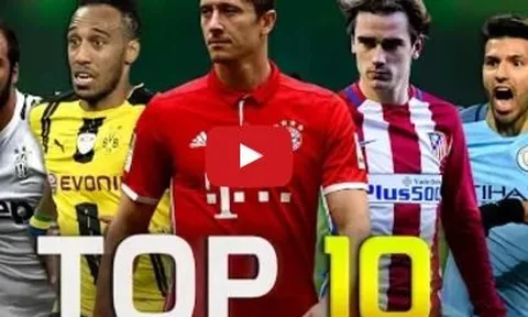 Top 10 tiền đạo xuất sắc nhất mùa 2016/17