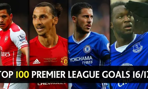 Top 100 bàn thắng Ngoại hạng Anh 2016/17