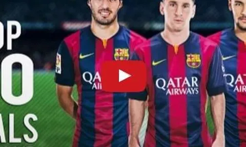 Top 30 bàn thắng đẹp nhất của bộ 3 MNS mùa 2014/15