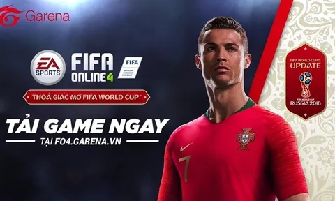 Trải nghiệm World Cup 2018 với FIFA Online 4